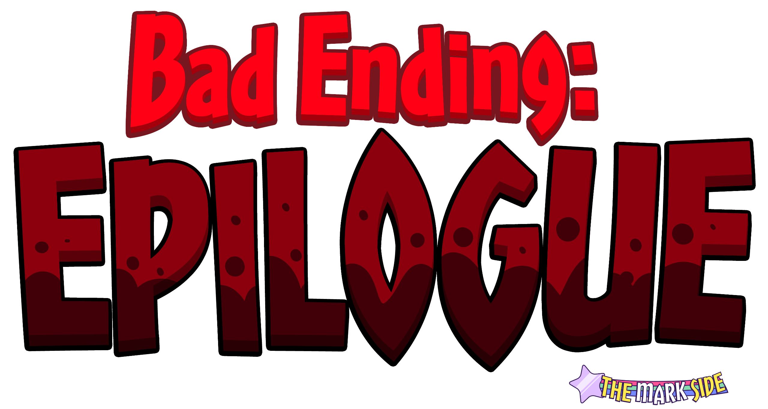 Bad Ending: Epilogue